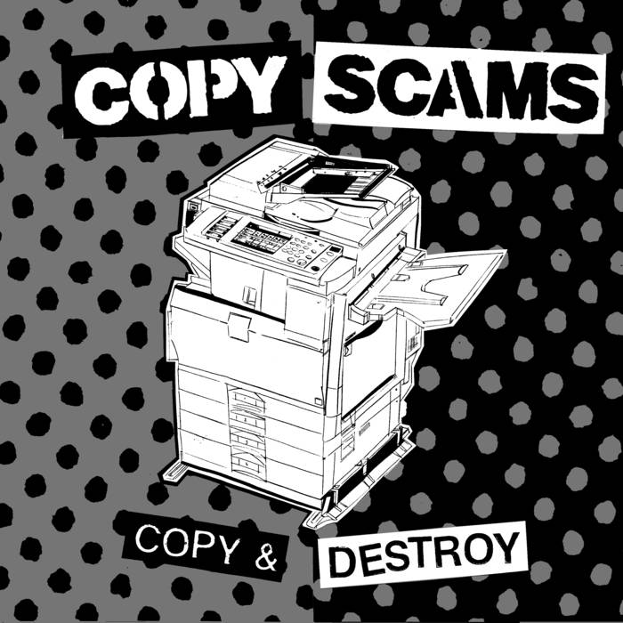 The Copy Scams - Copy & Destroy - 10